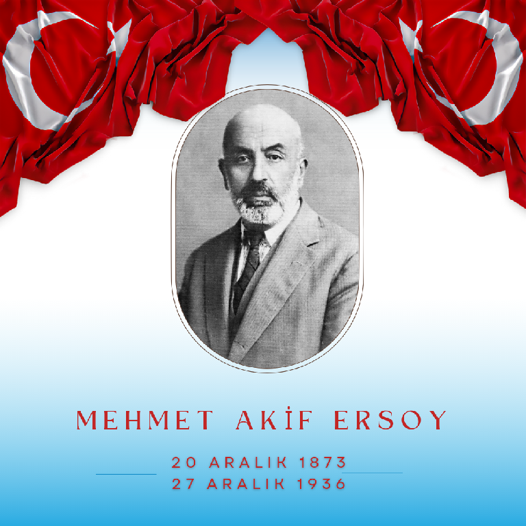 Mehmet Akif Ersoy'u rahmetle anıyoruz