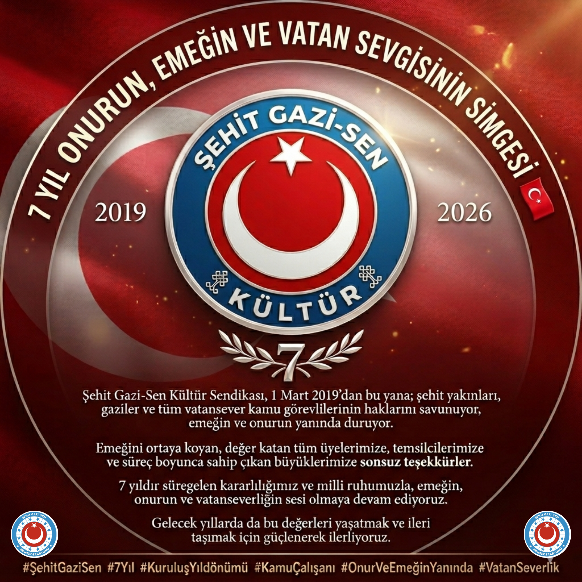 7 Yıl Onurun, Emeğin ve Vatan Sevgisinin Simgesi